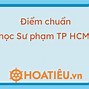 Điểm Chuẩn Trường Đại Học Sư Phạm Thủ Đô