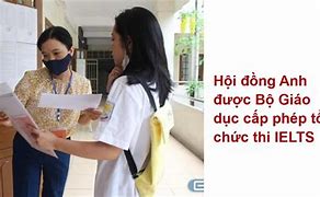 Hội Đồng Anh Được Tổ Chức Thi Ielts Trở Lại Không Ạ Tiếng Anh